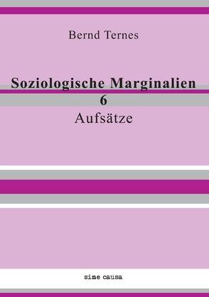 Soziologische Marginalien 6 von Ternes,  Bernd