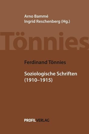 Soziologische Schriften 1910-1915 von Bammé,  Arno, Reschenberg,  Inge, Tönnies,  Ferdinand