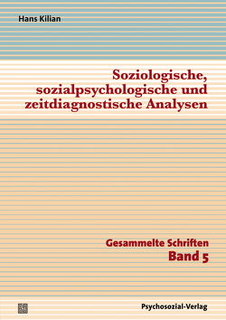 Soziologische, sozialpsychologische und zeitdiagnostische Analysen von Kilian,  Hans, Plontke,  Sandra, Straub,  Jürgen