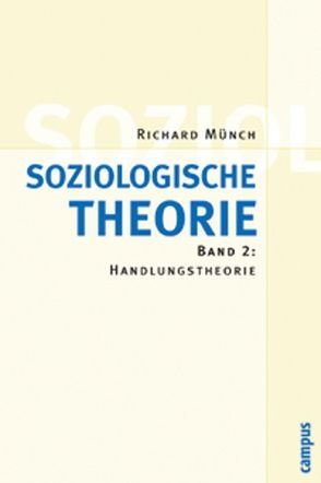 Soziologische Theorie. Bd. 2 von Münch,  Richard