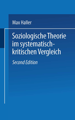 Soziologische Theorie im systematisch-kritischen Vergleich von Haller,  Max
