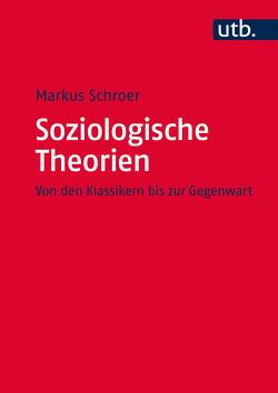 Soziologische Theorien von Schroer,  Markus