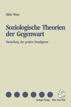 Soziologische Theorien der Gegenwart von Weiss,  Hilde