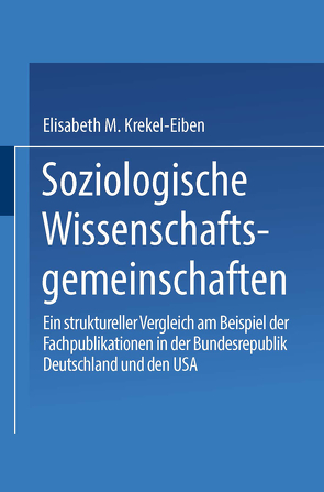 Soziologische Wissenschaftsgemeinschaften von Krekel-Eiben,  Elisabeth M.