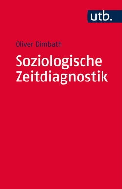 Soziologische Zeitdiagnostik von Dimbath,  Oliver