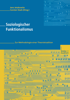Soziologischer Funktionalismus von Jetzkowitz,  Jens, Stark,  Carsten