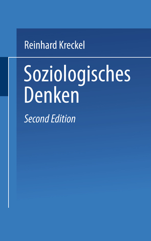 Soziologisches Denken von Kreckel,  Reinhard