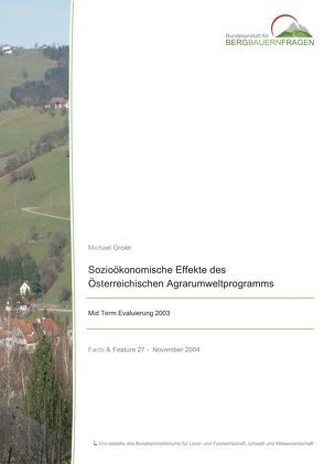 Sozioökonomische Effekte des Österreichischen Agrarumweltprogramms von Groier,  Michael