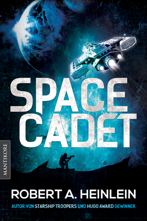 Space Cadet (dt. Ausgabe) von Blendl,  Andrea, Heinlein,  Robert A.