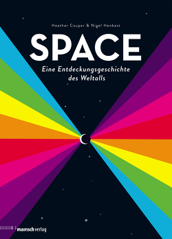 SPACE – Eine Entdeckungsgeschichte des Weltalls von Beskos,  Daniel, Couper,  Heather, Henbest,  Nigel