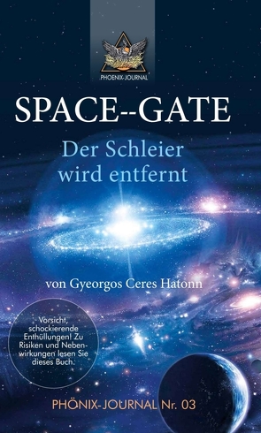 SPACE–GATE von Buchwald,  José, Hatonn,  Gyeorgos Ceres, Jmmanuel,  Esu, Kumara,  Eve
