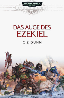 Space Marine Battles – Das Auge des Ezekiel von Dunn,  Christian Z., Höner,  Oliver