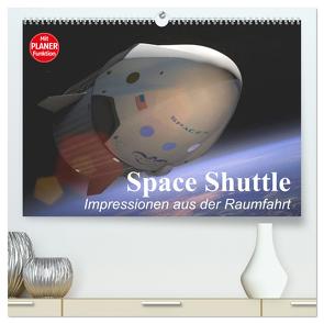 Space Shuttle. Impressionen aus der Raumfahrt (hochwertiger Premium Wandkalender 2024 DIN A2 quer), Kunstdruck in Hochglanz von Stanzer,  Elisabeth