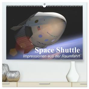 Space Shuttle. Impressionen aus der Raumfahrt (hochwertiger Premium Wandkalender 2024 DIN A2 quer), Kunstdruck in Hochglanz von Stanzer,  Elisabeth