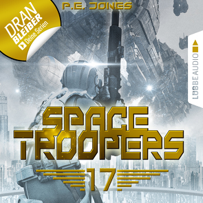 Space Troopers – Folge 17 von Jones,  P. E., Teschner,  Uve