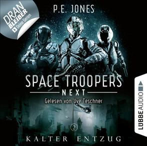 Space Troopers Next – Folge 02 von Jones,  P. E., Teschner,  Uve
