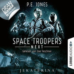 Space Troopers Next – Folge 06 von Jones,  P. E., Teschner,  Uve