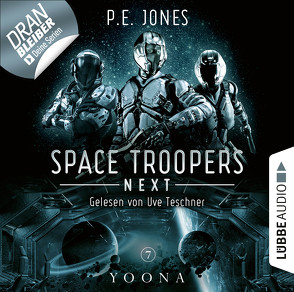 Space Troopers Next – Folge 07 von Jones,  P. E., Teschner,  Uve