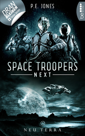 Space Troopers Next – Folge 1: Neu Terra von Jones,  P. E.