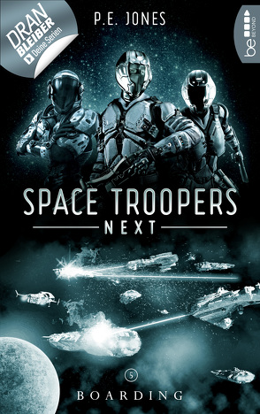 Space Troopers Next – Folge 5: Boarding von Jones,  P. E.