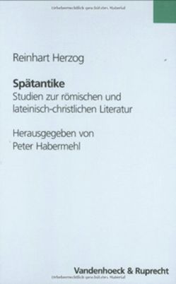 Spätantike von Fuhrmann,  Manfred, Habermehl,  Peter, Herzog,  Reinhart