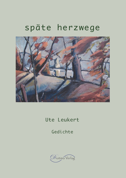 späte herzwege von Jens,  Hackel, Ute,  Leukert