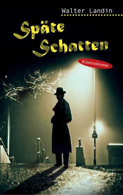 Späte Schatten von Landin,  Walter