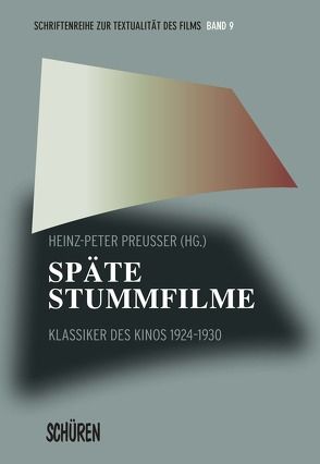 Späte Stummfilme von Preußer,  Heinz-Peter