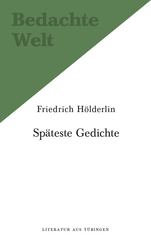 Späteste Gedichte (1806-1843). von Hölderlin,  Friedrich, Noack,  Helge