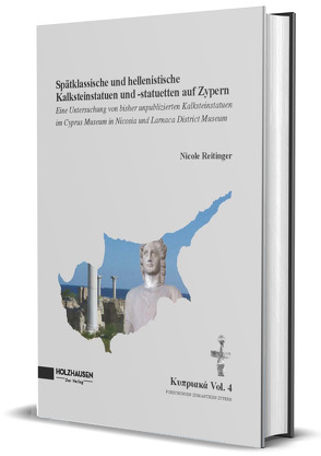 Spätklassische und hellenistische Kalksteinstatuen und -statuetten auf Zypern von Reitinger,  Nicole
