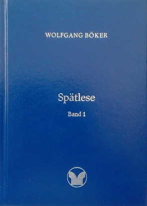 Spätlese von Böker,  Wolfgang