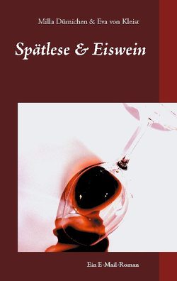 Spätlese & Eiswein von Dümichen,  Milla, von Kleist,  Eva