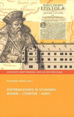 Spätrenaissance in Schwaben: Wissen – Literatur – Kunst von Mährle,  Wolfgang