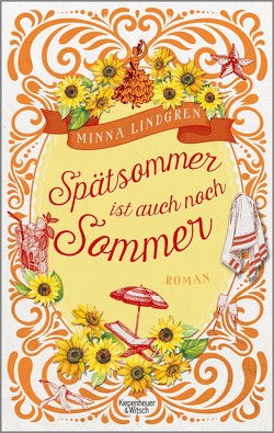 Spätsommer ist auch noch Sommer von Kritzokat,  Elina, Lindgren,  Minna