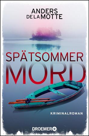 Spätsommermord von de la Motte,  Anders, Kasten,  Marie-Sophie