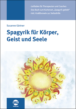 Spagyrik für Körper, Geist und Seele von Gärtner,  Susanne