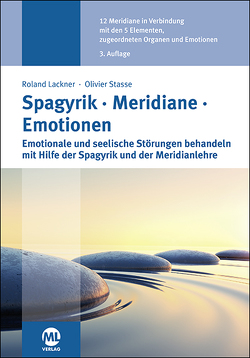 Spagyrik Meridiane Emotionen von Lackner,  Roland, Stasse,  Olivier