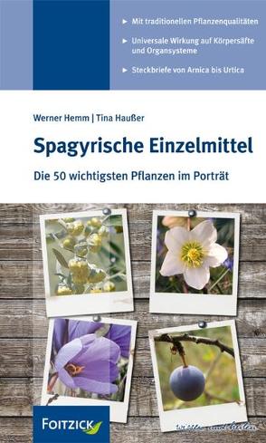Spagyrische Einzelmittel von Hausser,  Tina, Hemm,  Werner