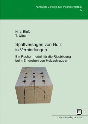 Spaltversagen von Holz in Verbindungen von Blass,  Hans J, Uibel,  Thomas