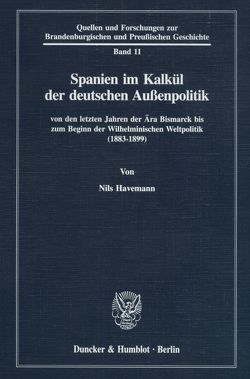 Spanien im Kalkül der deutschen Außenpolitik von Havemann,  Nils
