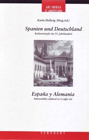 Spanien und Deutschland. Kulturtransfer im 19. Jahrhundert von Hellwig,  Karin