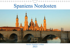 Spaniens Nordosten (Wandkalender 2023 DIN A4 quer) von gro