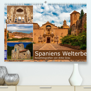 Spaniens Welterbe (Premium, hochwertiger DIN A2 Wandkalender 2022, Kunstdruck in Hochglanz) von Grau,  Anke