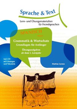 Spanisch Band 1: Grammatik & Wortschatz von Lorenz,  Martina
