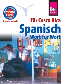 Spanisch für Costa Rica – Wort für Wort: Kauderwelsch-Sprachführer von Reise Know-How von Rauin,  Regine