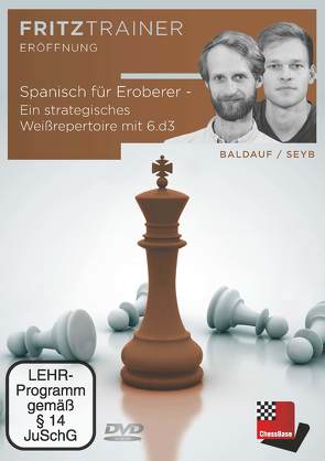 Spanisch für Eroberer – Ein strategisches Weißrepertoire mit 6.d3 von Baldauf,  Marco, Seyb,  Alexander