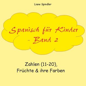 Spanisch für Kinder – Band 2 von Spindler,  Liane