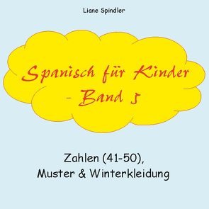 Spanisch für Kinder – Band 5 von Spindler,  Liane