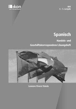 Spanisch Handels- und Geschäftskorrespondenz Lösungsheft BHS 3.-5. Lernjahr von Rivero Toledo,  Leonore