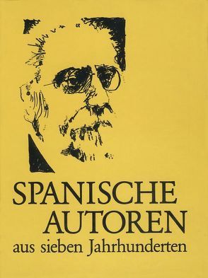 Spanische Autoren aus sieben Jahrhunderten von Genscher,  Hans D, Krebs,  Siegfried, Lembach,  Joachim, Reichenberger,  Kurt, Reichenberger,  Theo